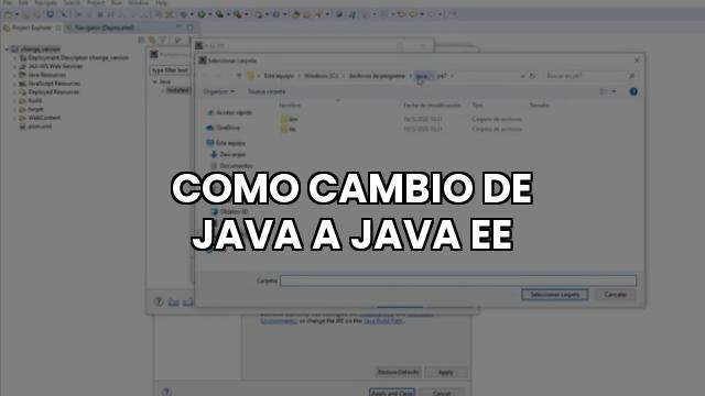 Como Cambio De Java A Java Ee