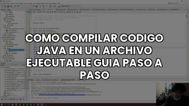 Como Compilar Codigo Java En Un Archivo Ejecutable Guia Paso A Paso