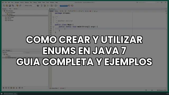 Como Crear Y Utilizar Enums En Java 7 Guia Completa Y Ejemplos
