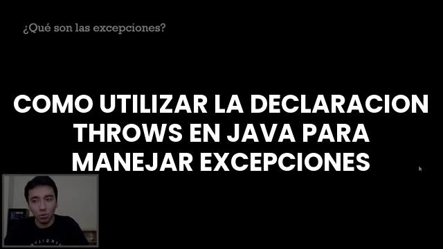 Como Utilizar La Declaracion Throws En Java Para Manejar Excepciones