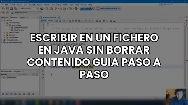 Escribir En Un Fichero En Java Sin Borrar Contenido Guia Paso A Paso