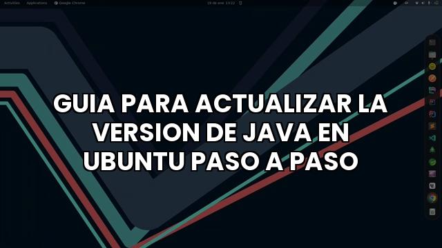 Guia Para Actualizar La Version De Java En Ubuntu Paso A Paso