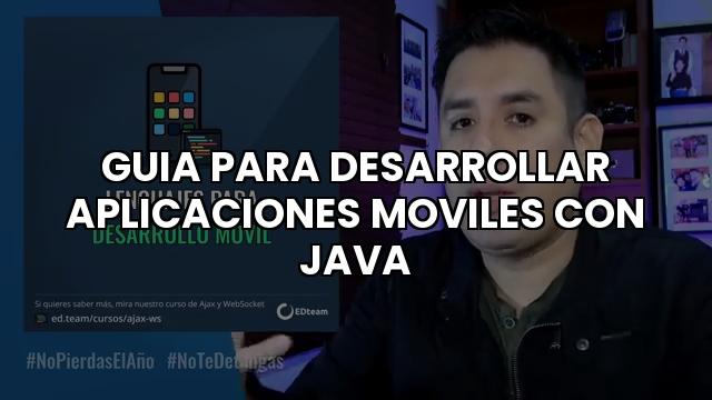 Guia Para Desarrollar Aplicaciones Moviles Con Java