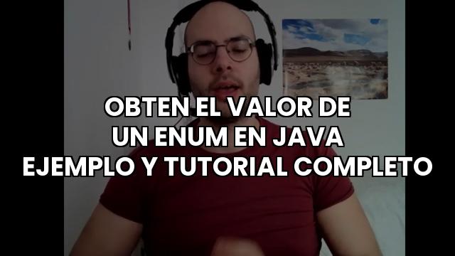 Obten El Valor De Un Enum En Java Ejemplo Y Tutorial Completo