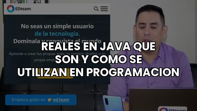Reales En Java Que Son Y Como Se Utilizan En Programacion
