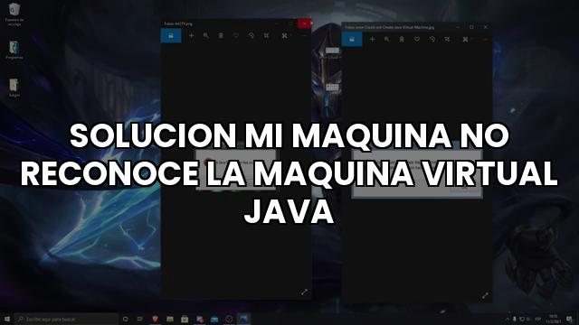 Solucion Mi Maquina No Reconoce La Maquina Virtual Java